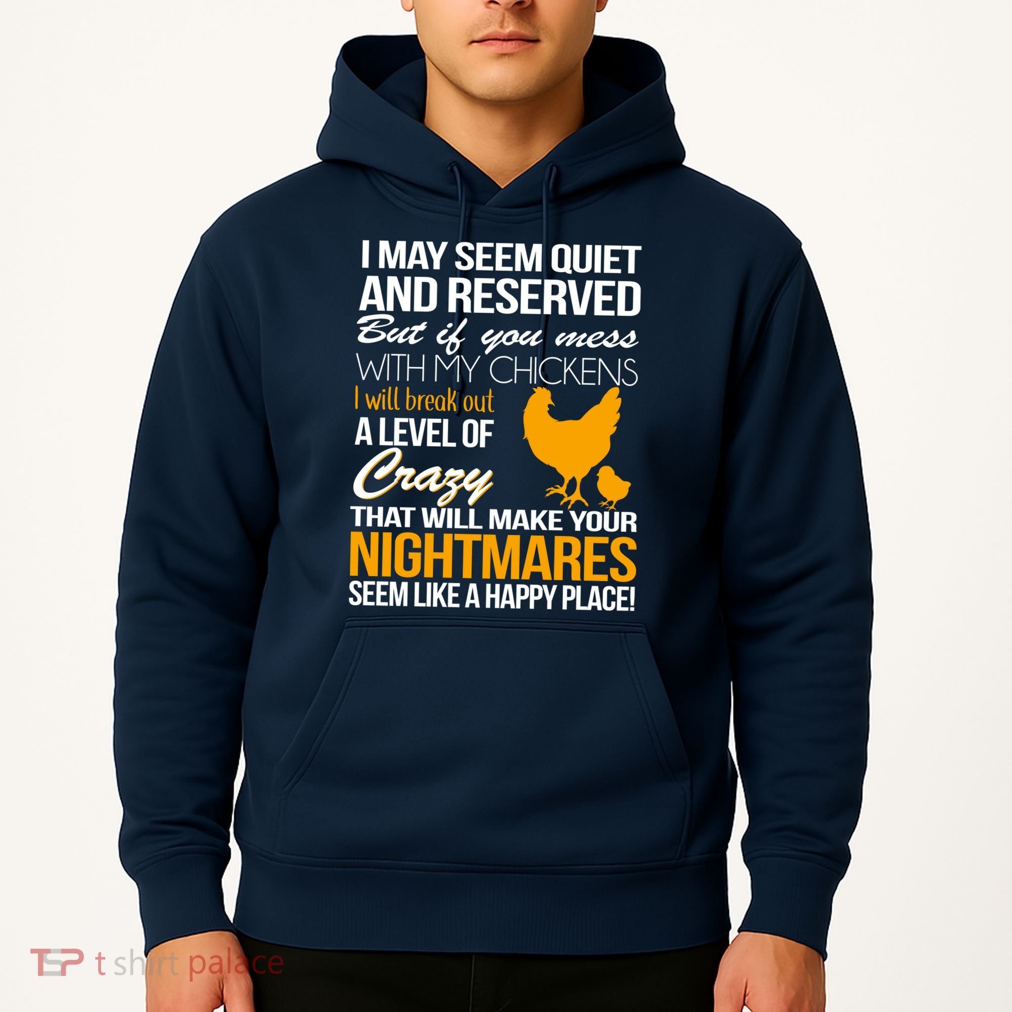 Don't Mess With My Chickens Hoodie