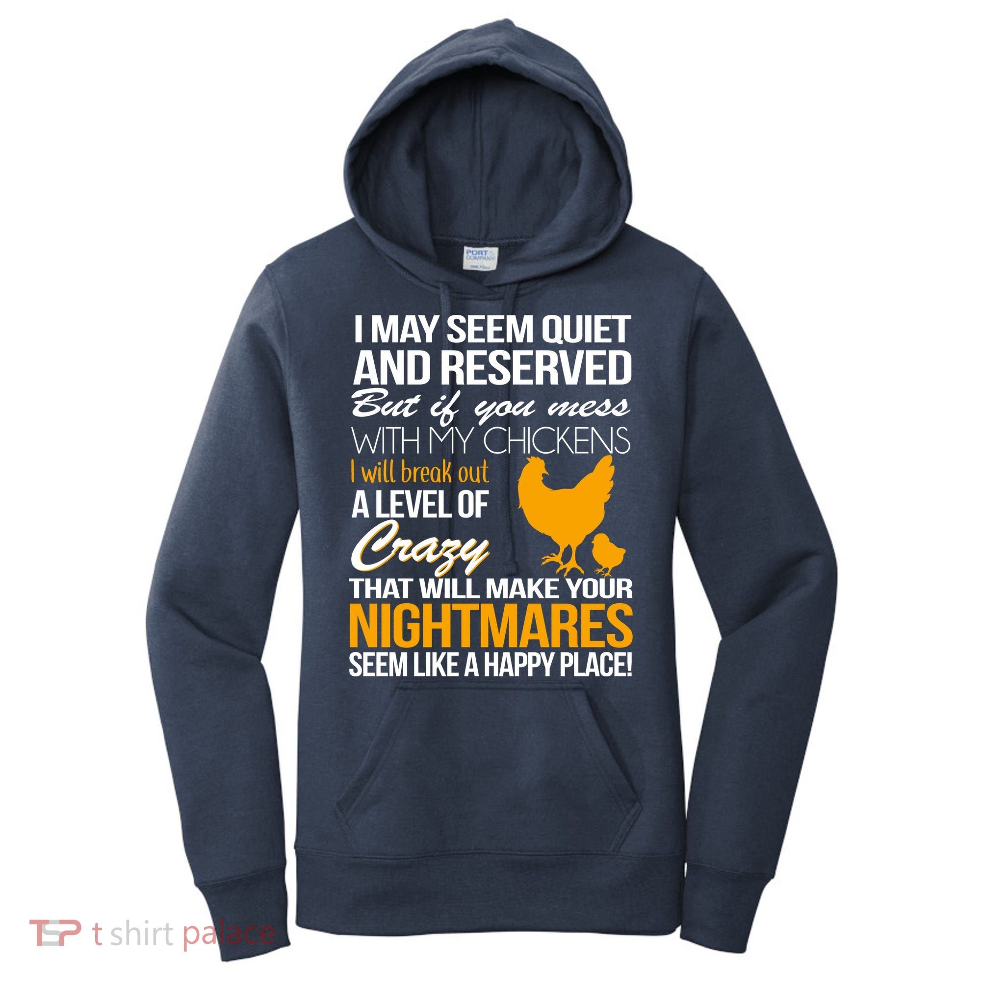 Don't Mess With My Chickens Women's Hoodie