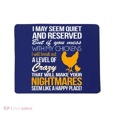 Don't Mess With My Chickens Mousepad