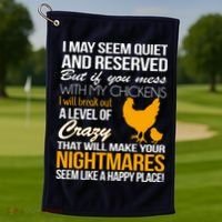 Don't Mess With My Chickens Golf Towel thumb 1