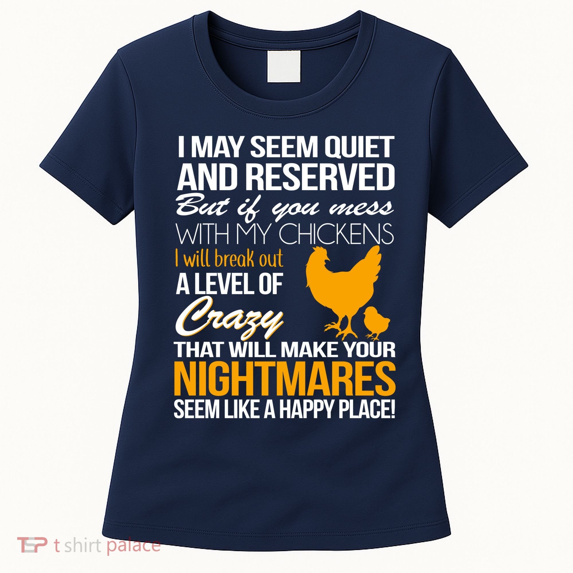Don't Mess With My Chickens Women's T-Shirt
