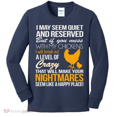 Don't Mess With My Chickens Kids Long Sleeve Shirt