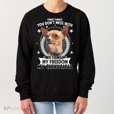 Don't Mess With My Chihuahua Women's Sweatshirt