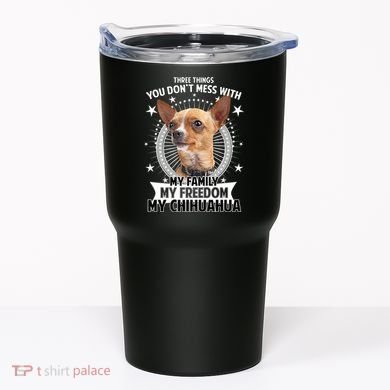 Don't Mess With My Chihuahua Tumbler