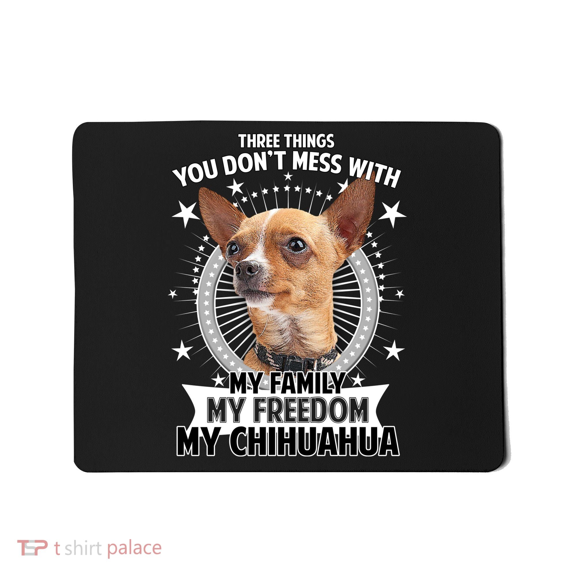 Don't Mess With My Chihuahua Mousepad