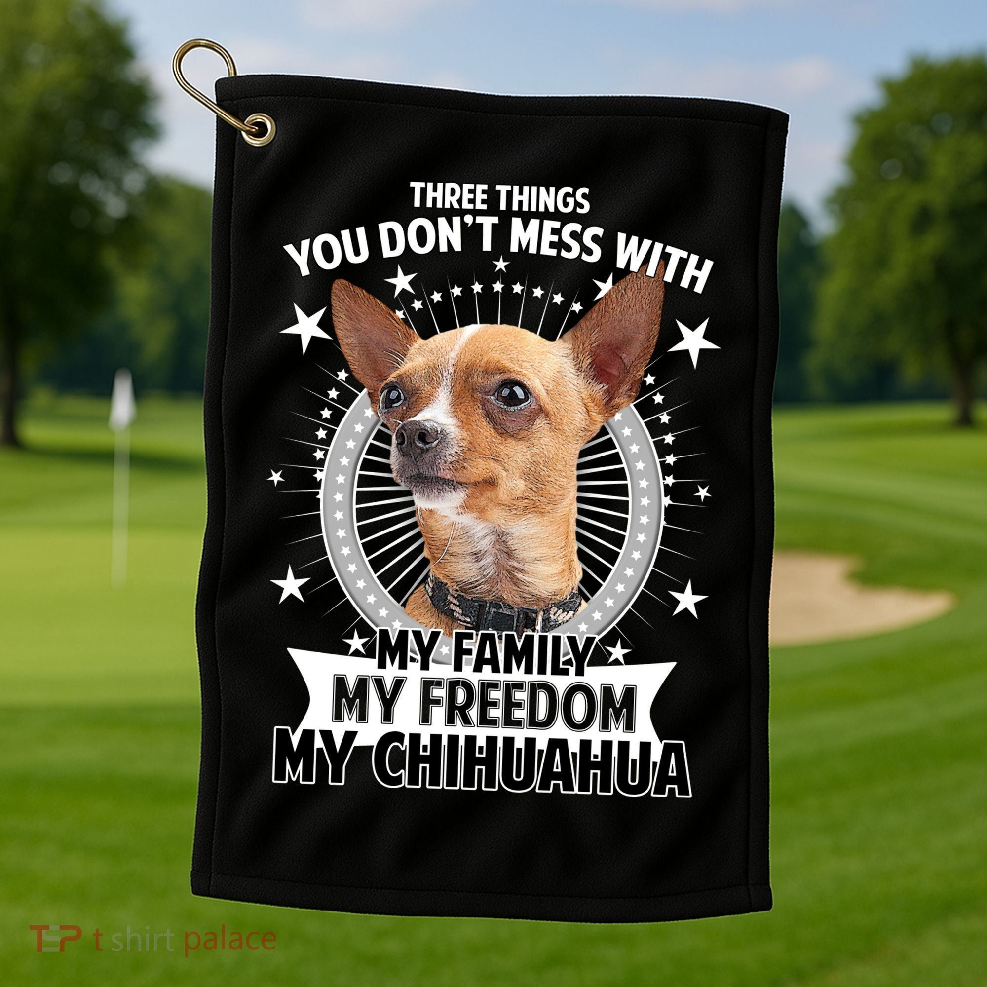 Don't Mess With My Chihuahua Golf Towel