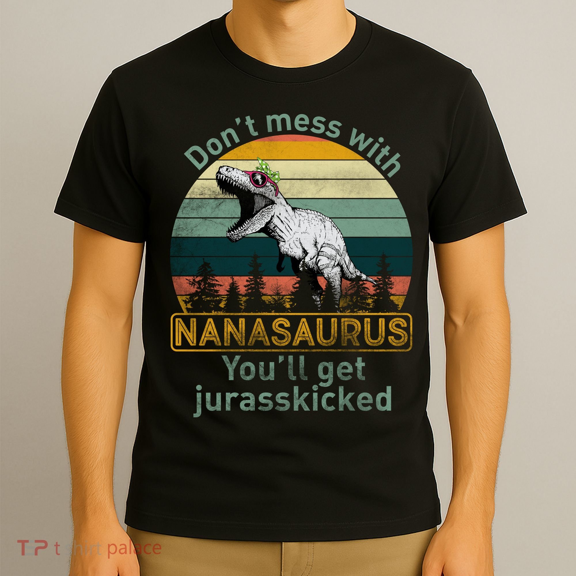 Don't Mess with Nanasaurus T-Shirt