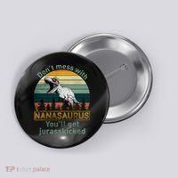 Don't Mess with Nanasaurus Button thumb 0
