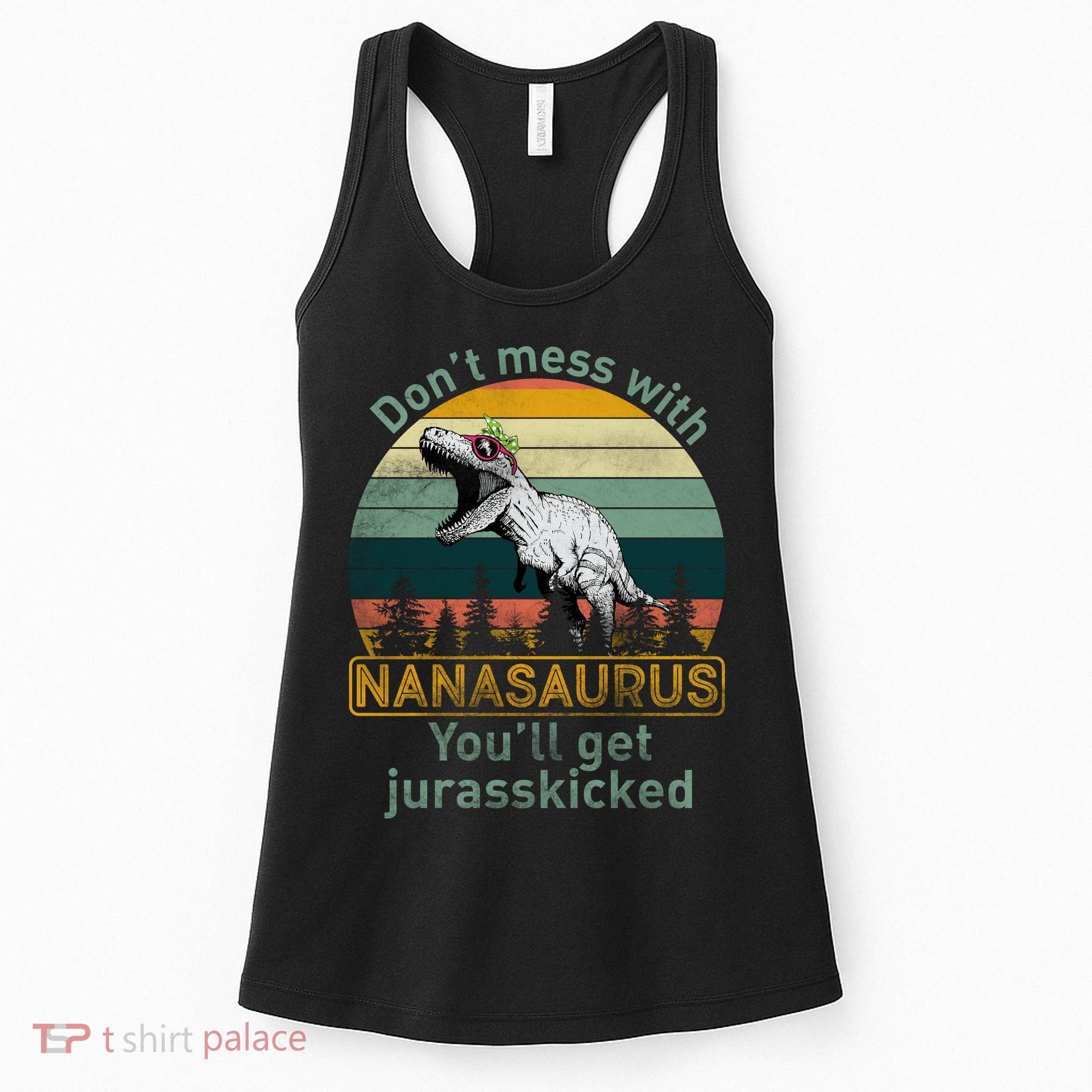 Don't Mess with Nanasaurus Women's Tank Top