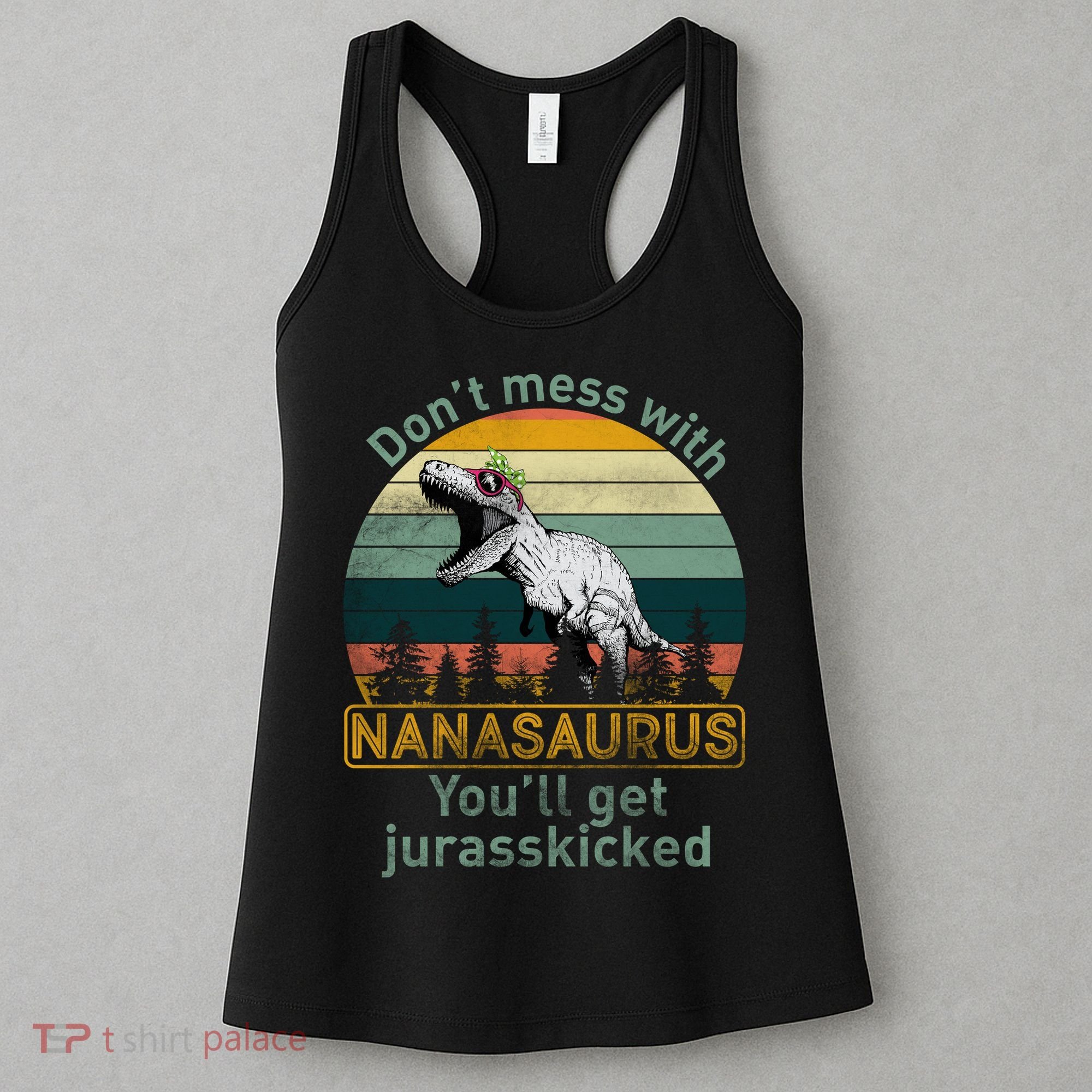 Don't Mess with Nanasaurus Women's Tank Top