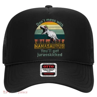 Don't Mess with Nanasaurus Hat