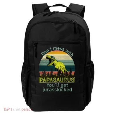 Don't Mess With Papasaurus Backpack