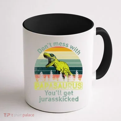 Don't Mess With Papasaurus Coffee Mug back