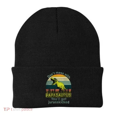 Don't Mess With Papasaurus Beanie