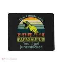 Don't Mess With Papasaurus Mousepad thumb 0