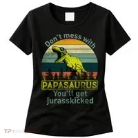 Don't Mess With Papasaurus Women's T-Shirt thumb 0