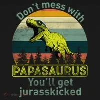 Don't Mess With Papasaurus Women's T-Shirt thumb 6