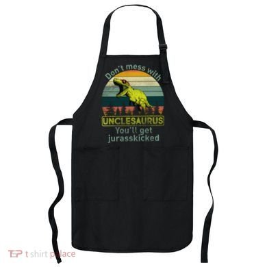 Don't Mess With Unclesaurus Apron