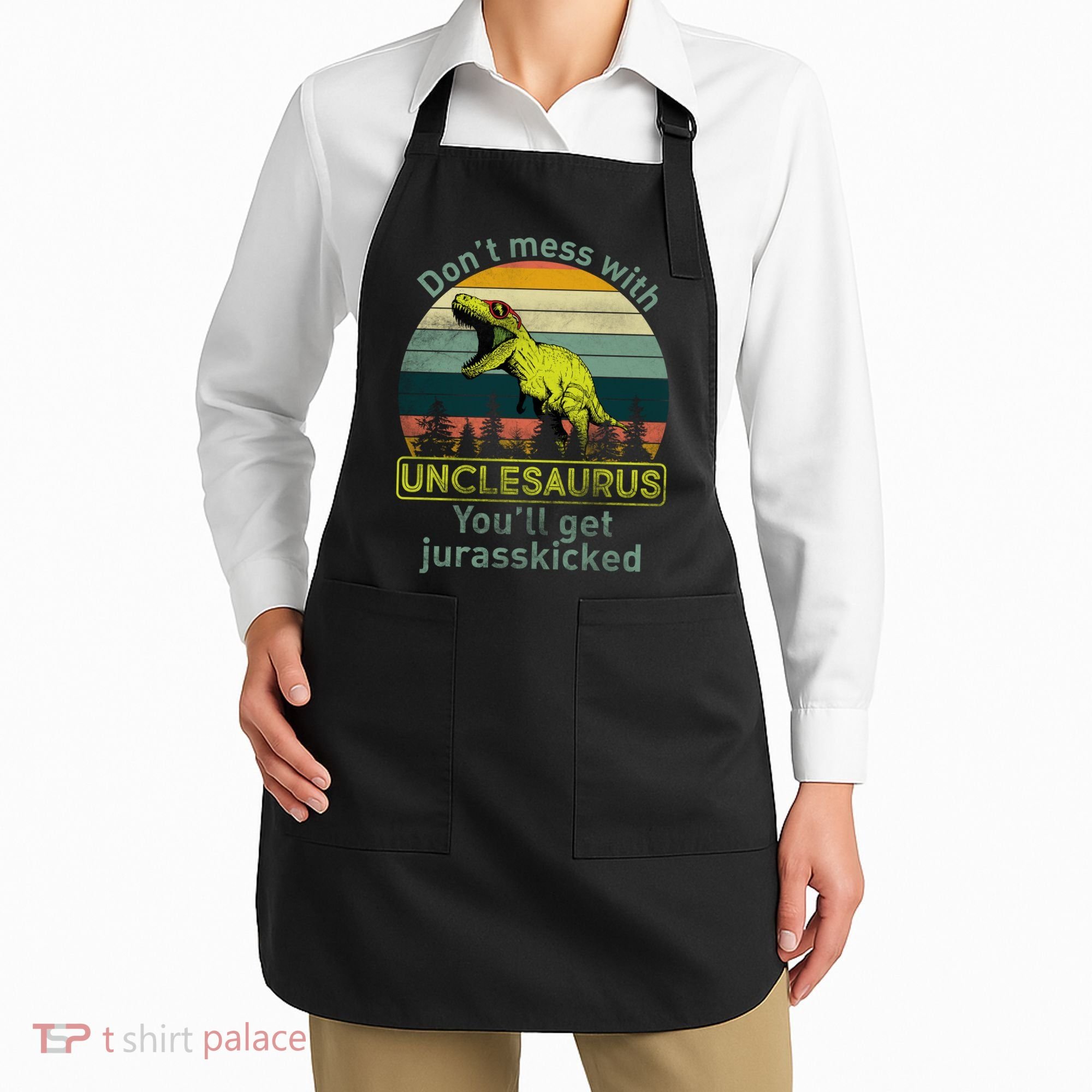 Don't Mess With Unclesaurus Apron