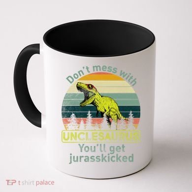 Don't Mess With Unclesaurus Coffee Mug