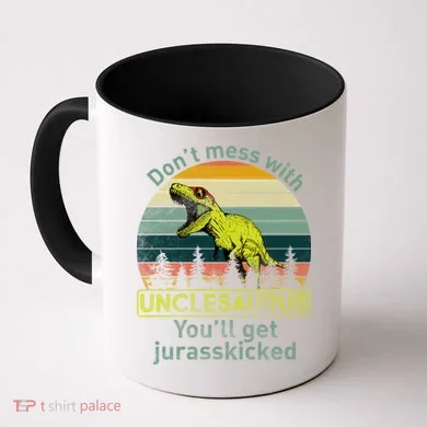 Don't Mess With Unclesaurus Coffee Mug