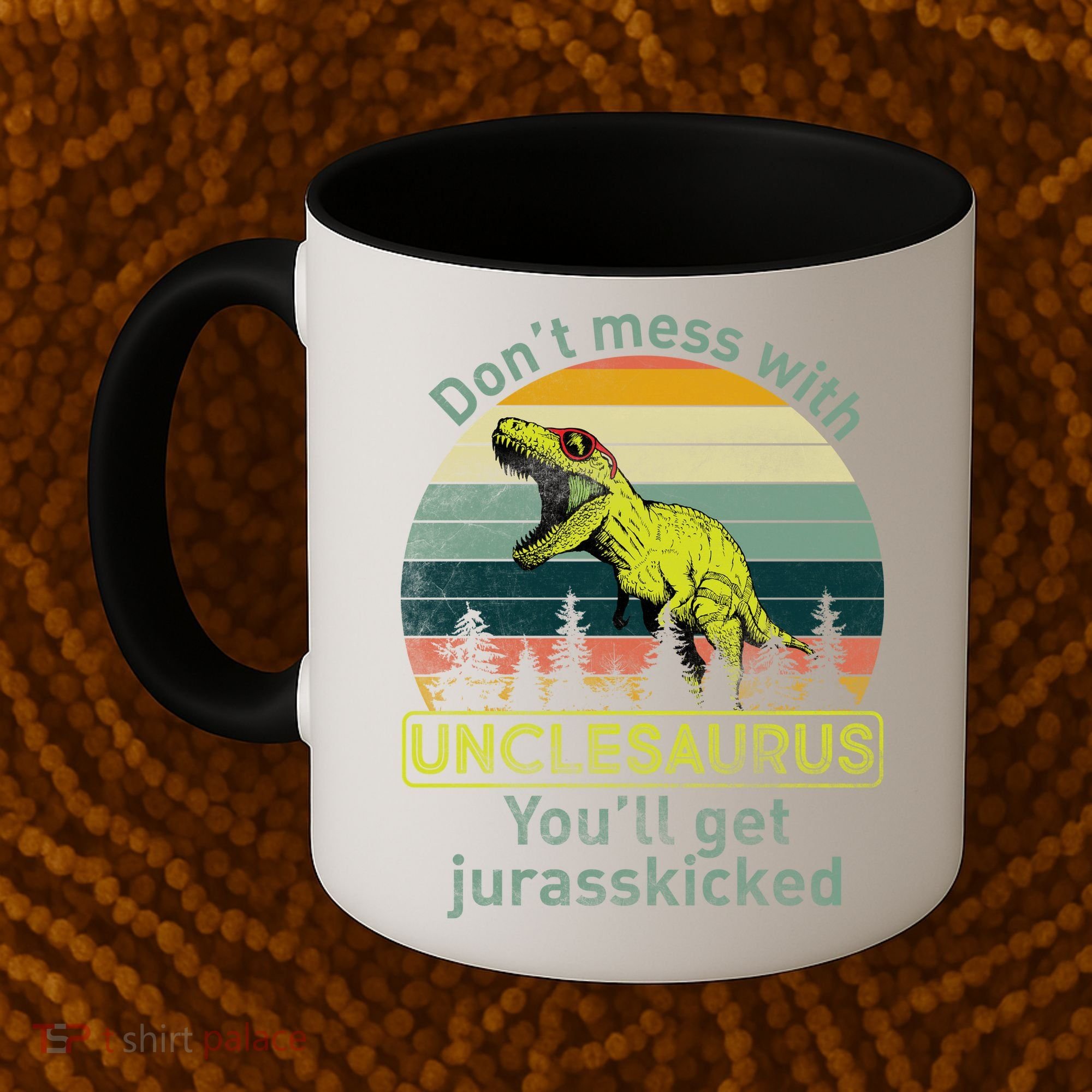 Don't Mess With Unclesaurus Coffee Mug