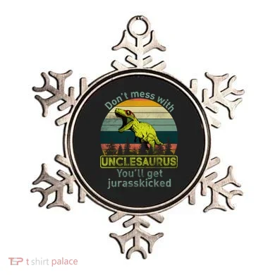 Don't Mess With Unclesaurus Ornament