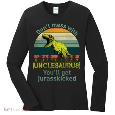 Don't Mess With Unclesaurus Women's Long Sleeve Shirt