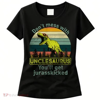 Don't Mess With Unclesaurus Women's T-Shirt