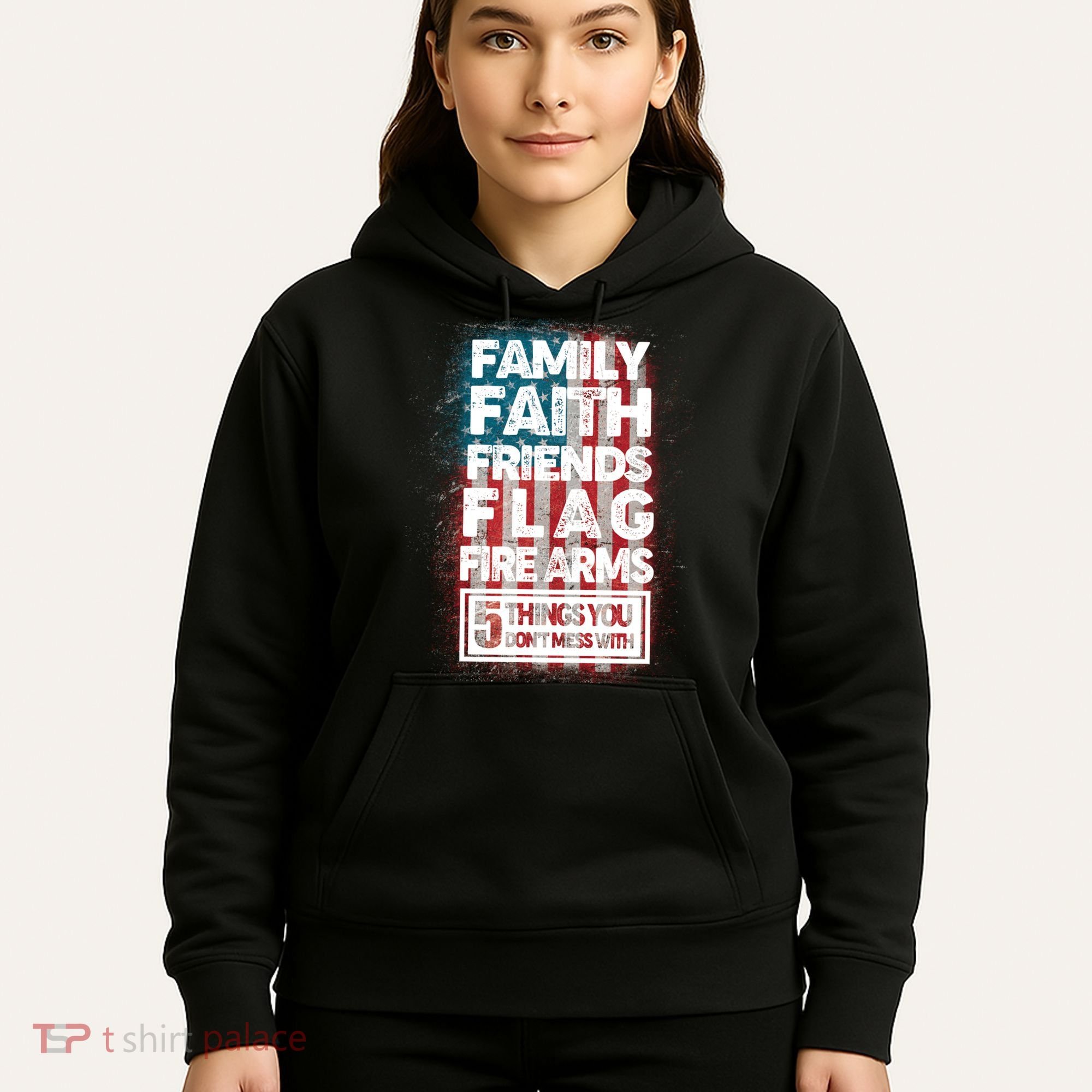 Don't Mess With Us Tough American Hoodie