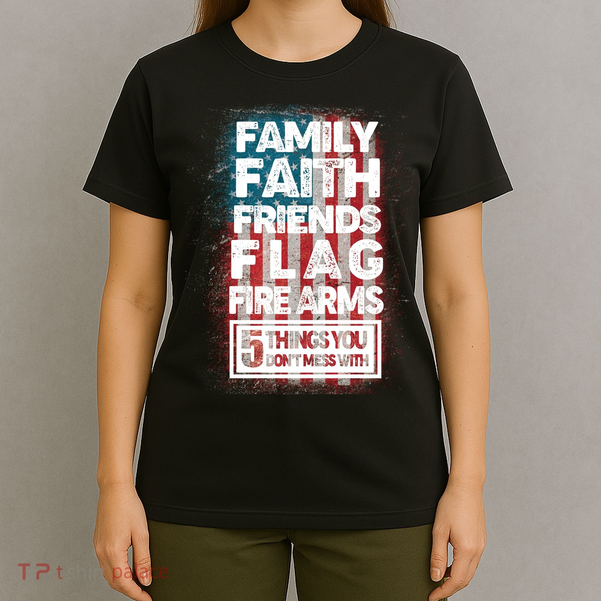 Don't Mess With Us Tough American T-Shirt