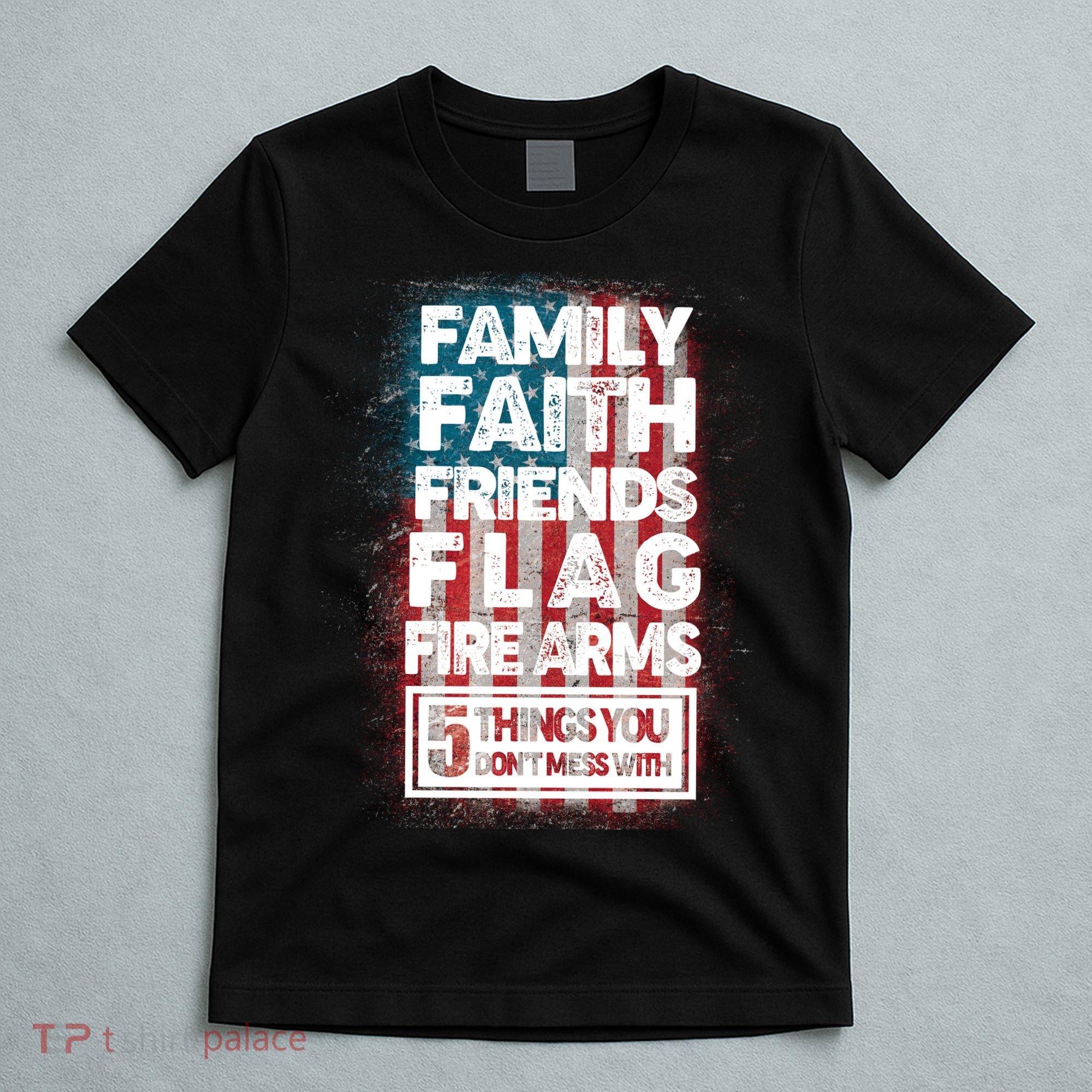 Don't Mess With Us Tough American T-Shirt