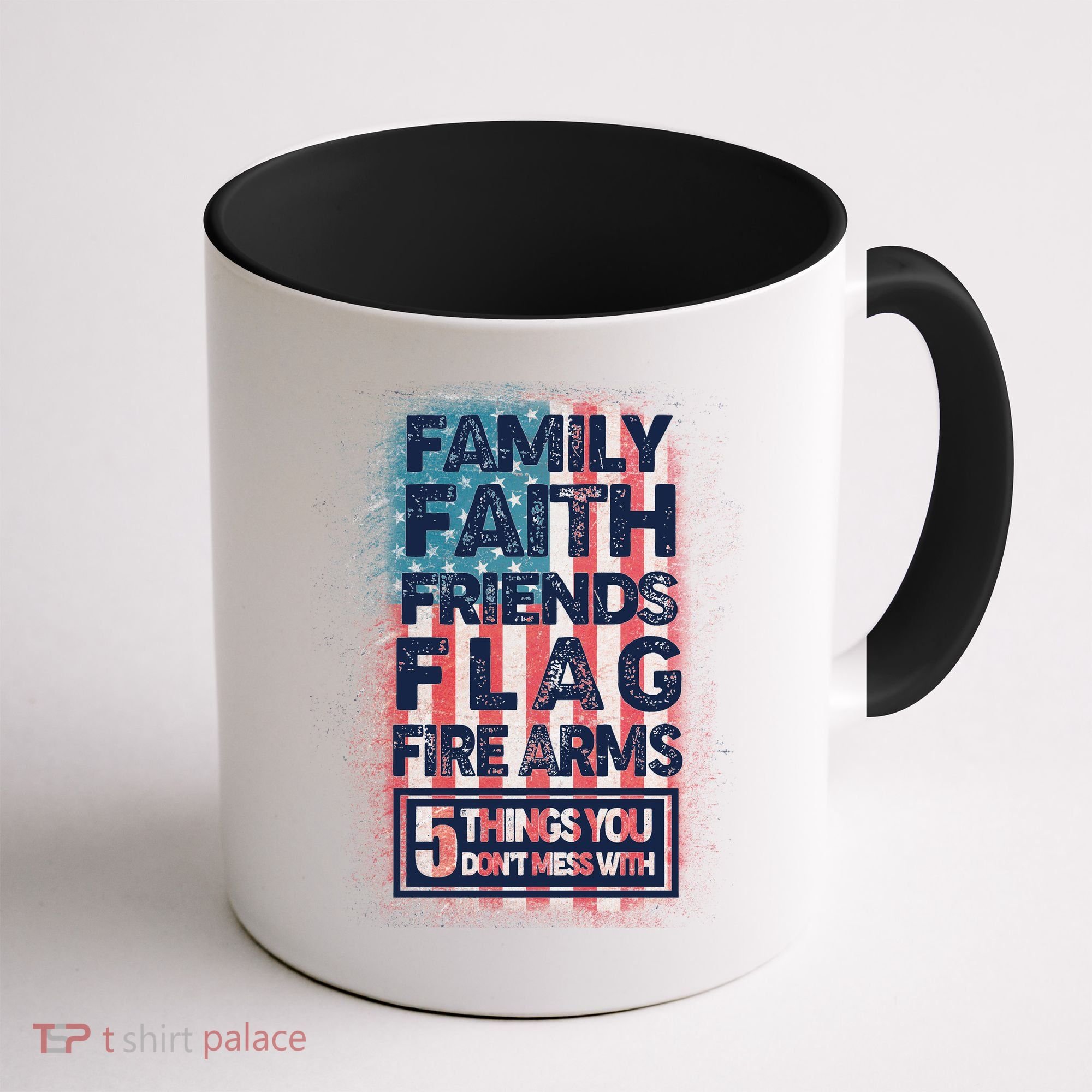 Don't Mess With Us Tough American Coffee Mug