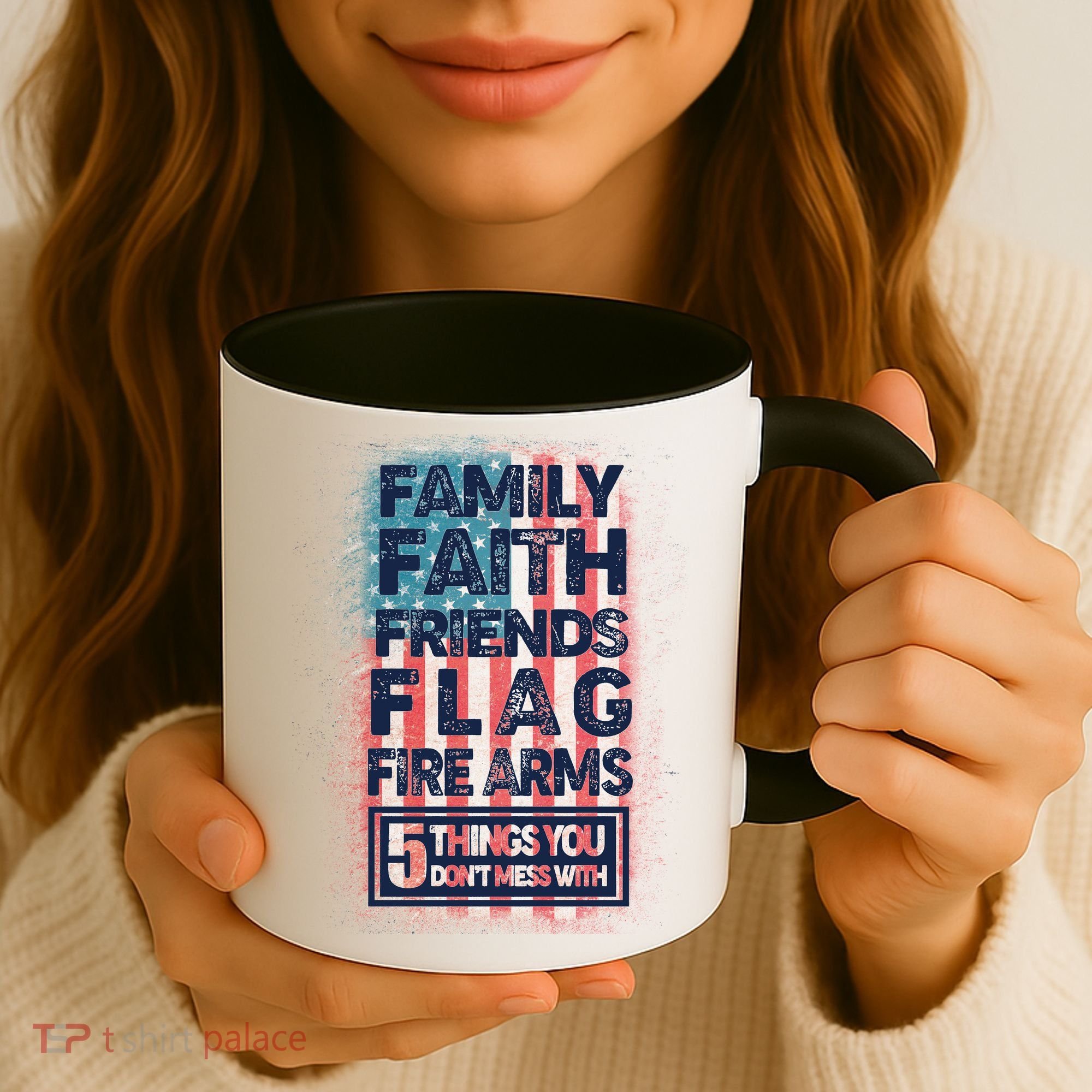 Don't Mess With Us Tough American Coffee Mug