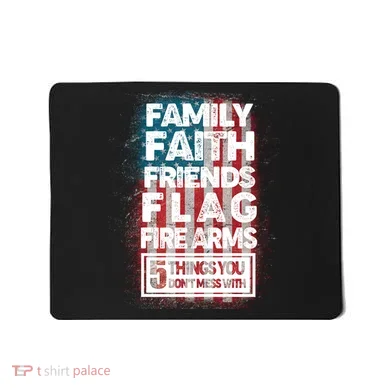 Don't Mess With Us Tough American Mousepad