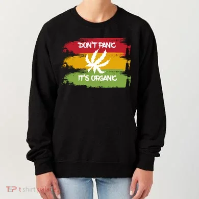 Don't Panic It's Organic Weed Women's Sweatshirt