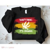 Don't Panic It's Organic Weed Sweatshirt thumb 2