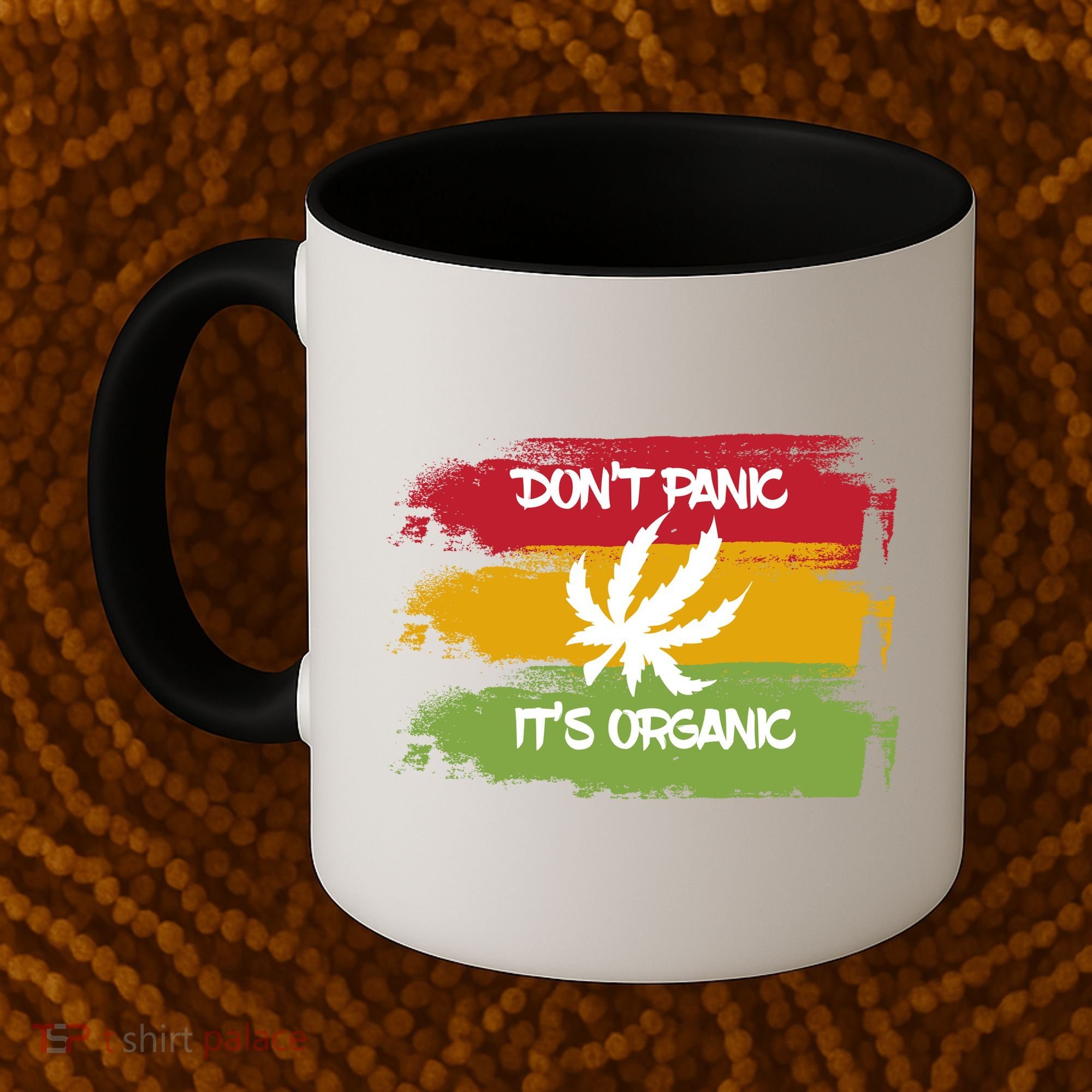 Don't Panic It's Organic Weed Coffee Mug
