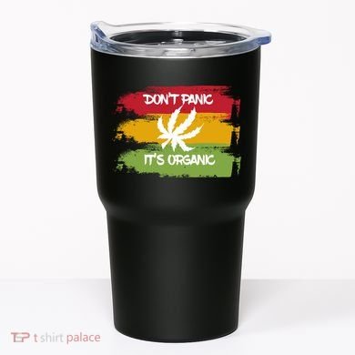 Don't Panic It's Organic Weed Tumbler