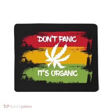 Don't Panic It's Organic Weed Mousepad