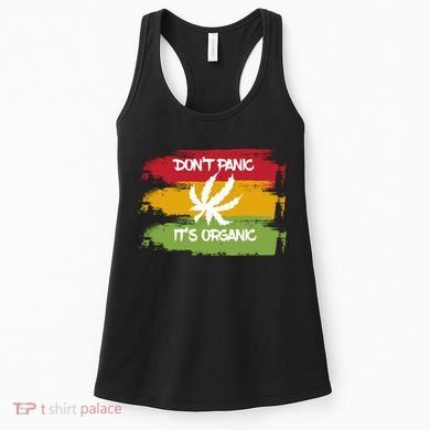Don't Panic It's Organic Weed Women's Tank Top