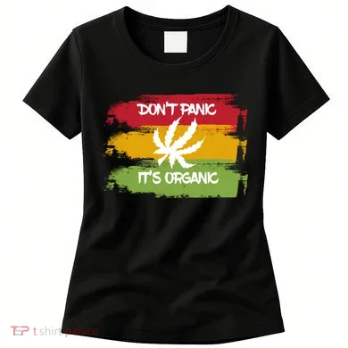 Don't Panic It's Organic Weed Women's T-Shirt
