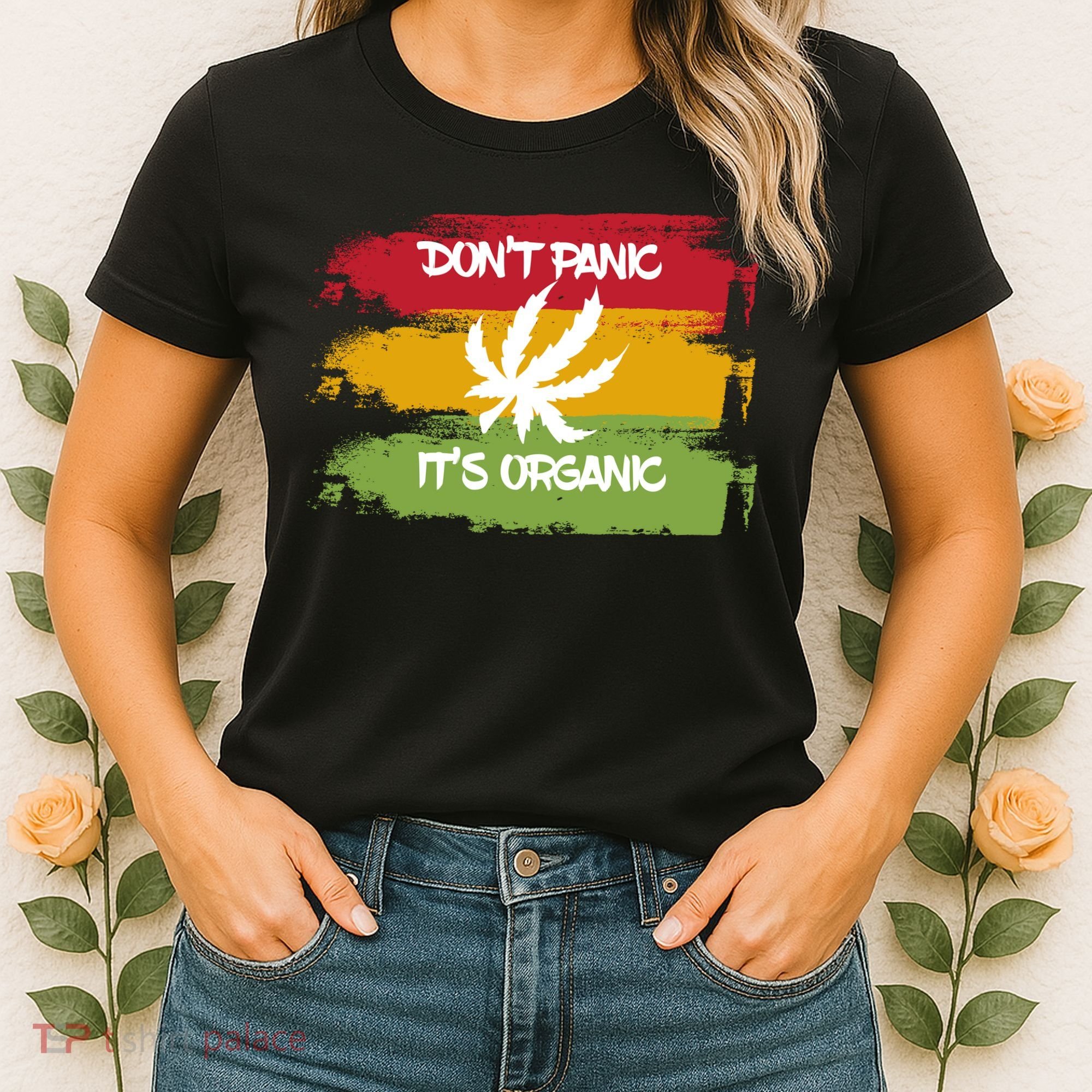 Don't Panic It's Organic Weed Women's T-Shirt