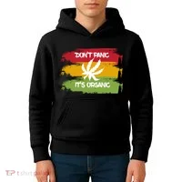 Don't Panic It's Organic Weed Kids Hoodie thumb 4