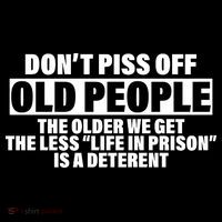 Don't Piss Off Old People Funny Sweatshirt thumb 3