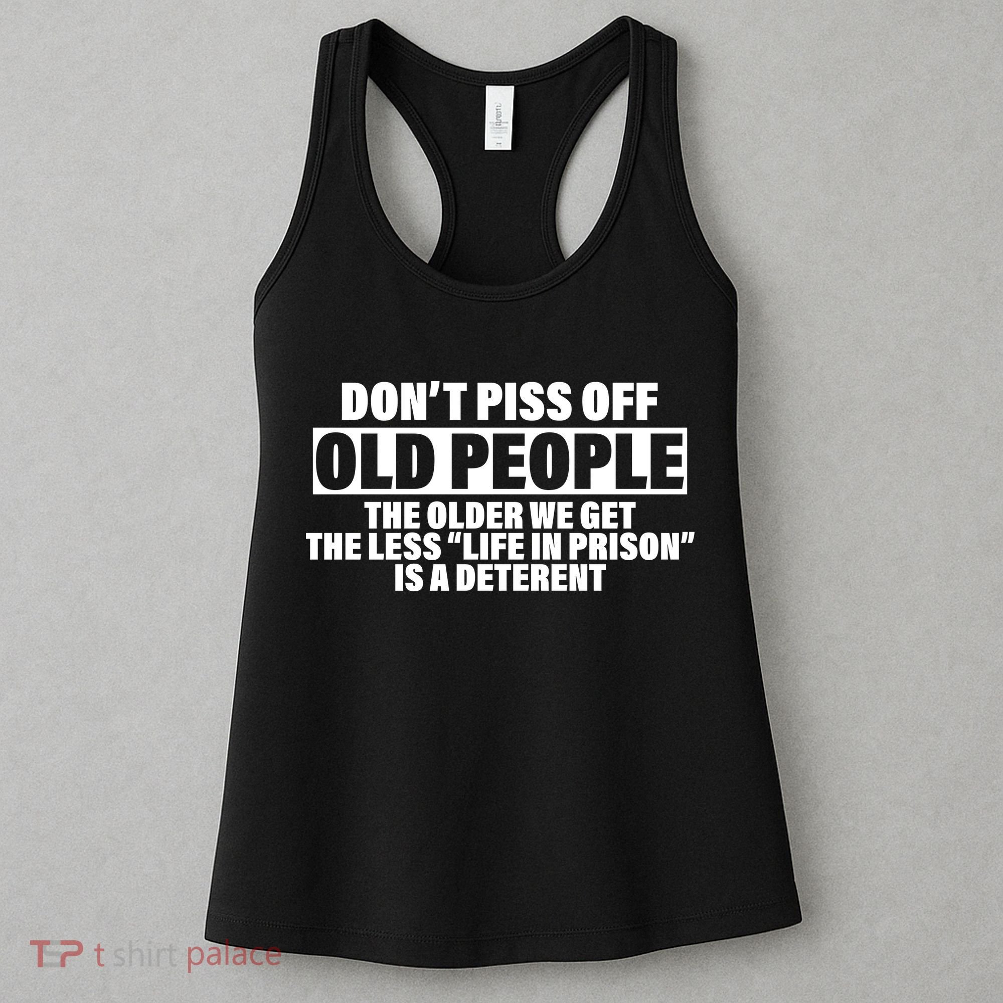 Don't Piss Off Old People Funny Women's Tank Top