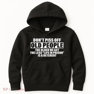 Don't Piss Off Old People Funny Kids Hoodie
