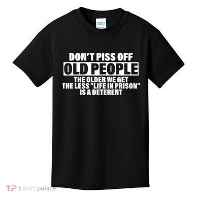 Don't Piss Off Old People Funny Kids T-Shirt
