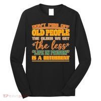 Don't Piss Off Old People The Less Life in Prison Is A Deterrent Long Sleeve Shirt thumb 0