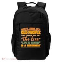 Don't Piss Off Old People The Less Life in Prison Is A Deterrent Backpack thumb 0